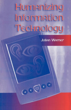 Humanizing Information Technology