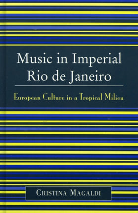 Music in Imperial Rio de Janeiro European Culture