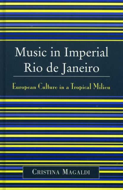 Music in Imperial Rio de Janeiro European Culture