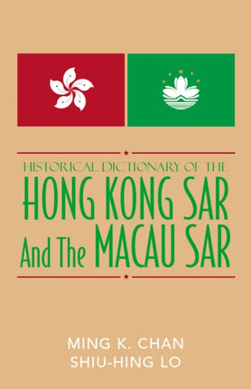 Historical Dictionary of the Hong Kong SAR and