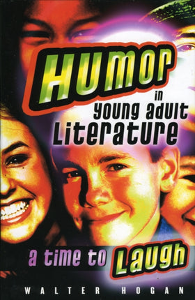 Humor in Young Adult Literature A Time to Laugh