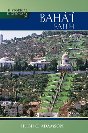 Historical Dictionary of the Bahai Faith