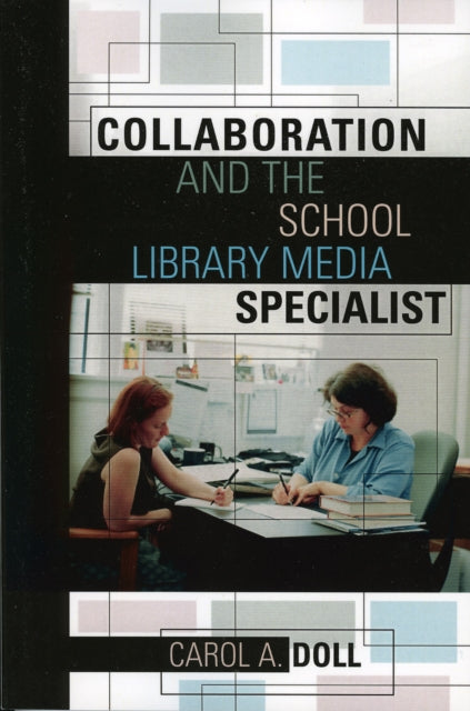 Collaboration and the School Library Media