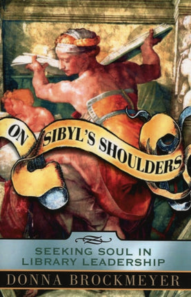 On Sibyls Shoulders Seeking Soul in Library