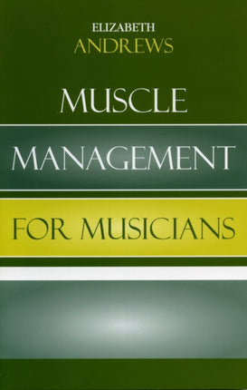 Muscle Management for Musicians