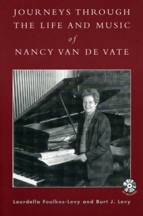 Journeys Through the Life and Music of Nancy Van De Vate