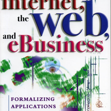 The Internet The Web and EBusiness Formalizing