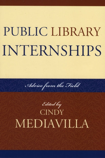 Public Library Internships Advice From the Field