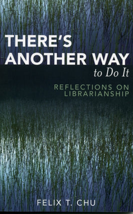 Theres Another Way to Do It Reflections on