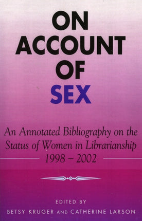 On Account of Sex An Annotated Bibliography on
