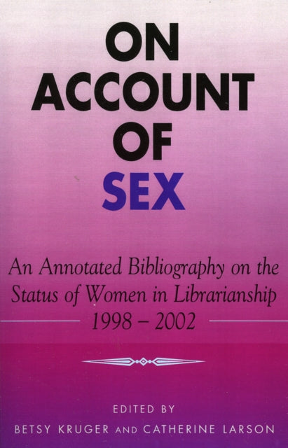 On Account of Sex An Annotated Bibliography on