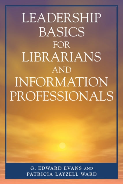 Leadership Basics for Librarians and Information