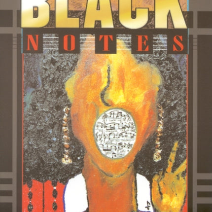 Black Notes: Essays of a Musician Writing in a Post-Album Age