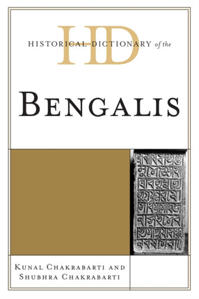 Historical Dictionary of the Bengalis Historical
