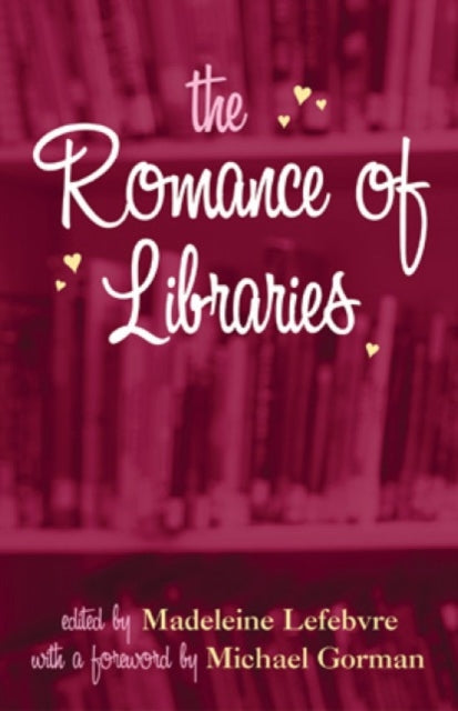 The Romance of Libraries