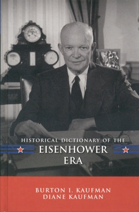 Historical Dictionary of the Eisenhower Era