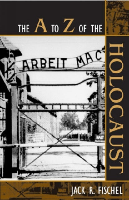 The A to Z of the Holocaust