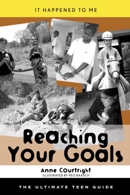 Reaching Your Goals The Ultimate Teen Guide It