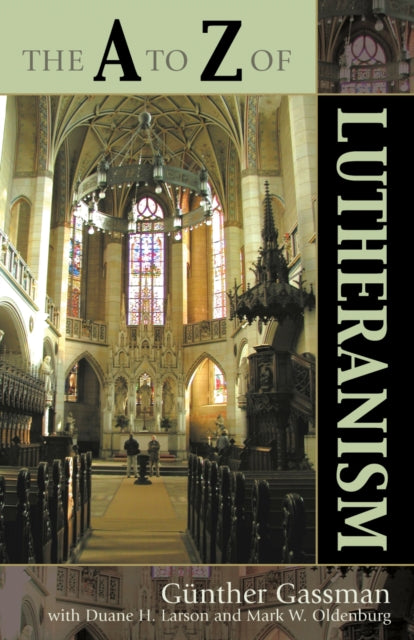 The A to Z of Lutheranism 22 The A to Z Guide