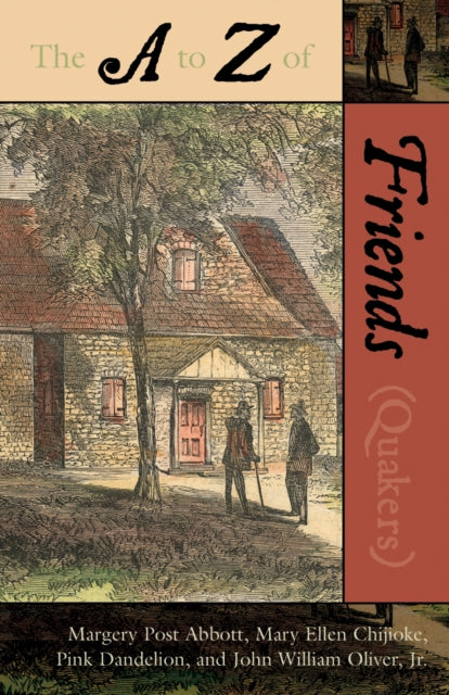 The A to Z of the Friends Quakers