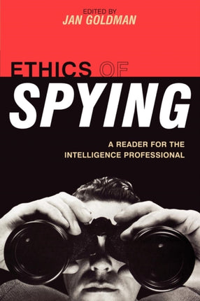 Ethics of Spying A Reader for the Intelligence