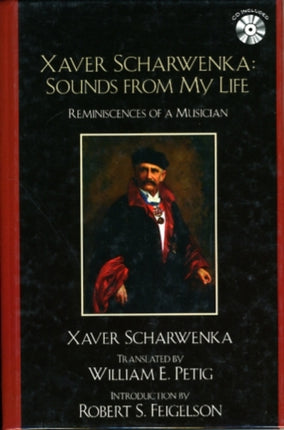 Xaver Scharwenka Sounds from My Life Reminiscences of a Musician