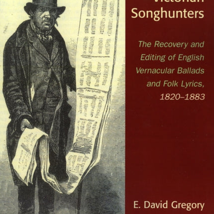 Victorian Songhunters The Recovery and Editing of