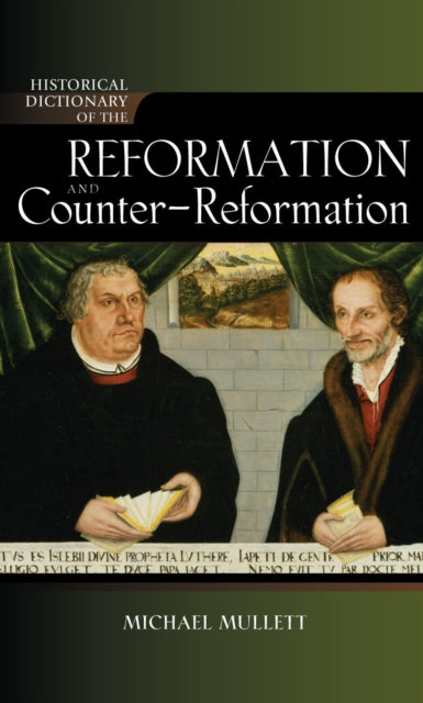 Historical Dictionary of the Reformation and