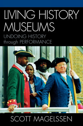 Living History Museums Undoing History through
