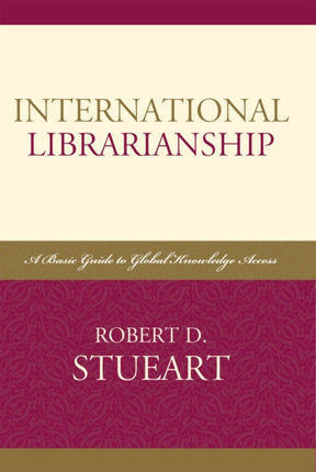 International Librarianship A Basic Guide to