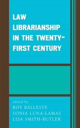 Law Librarianship in the TwentyFirst Century