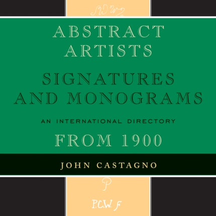 Abstract Artists: Signatures and Monograms, An International Directory