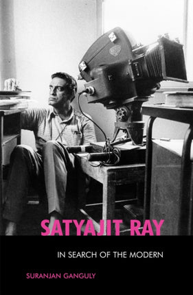 Satyajit Ray In Search of the Modern 73 The