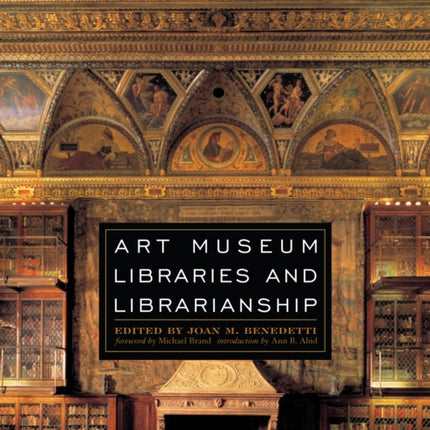 Art Museum Libraries and Librarianship