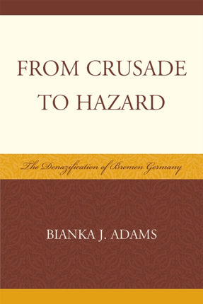 From Crusade to Hazard