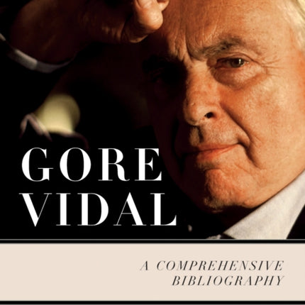 Gore Vidal: A Comprehensive Bibliography