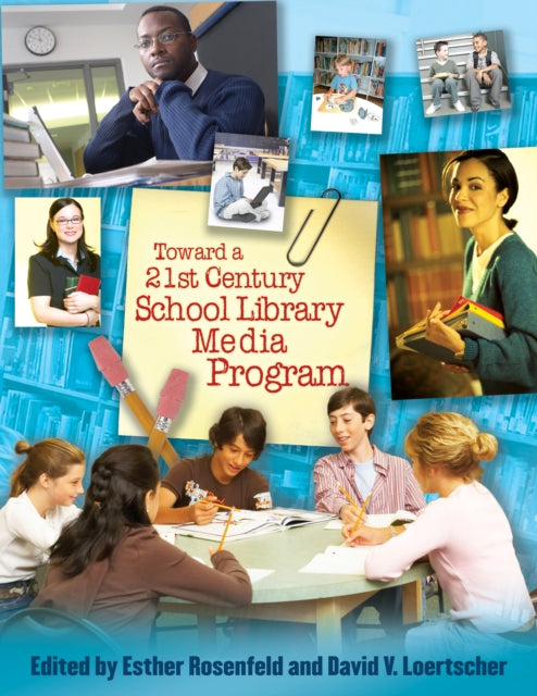 Toward a 21stCentury School Library Media Program
