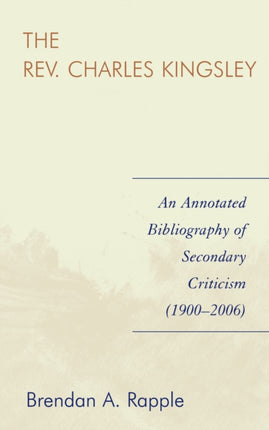 The Rev Charles Kingsley An Annotated