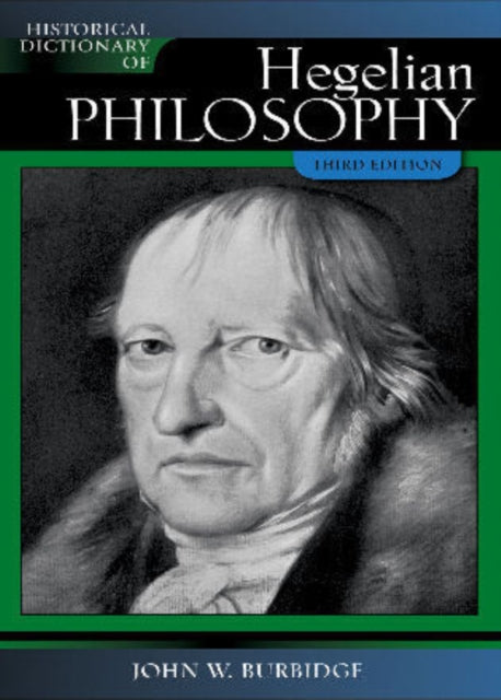 Historical Dictionary of Hegelian Philosophy