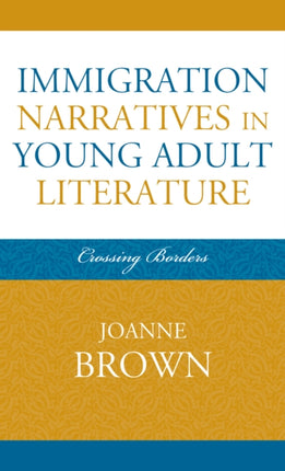 Immigration Narratives in Young Adult Literature