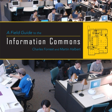 A Field Guide to the Information Commons