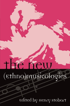 The New Ethnomusicologies