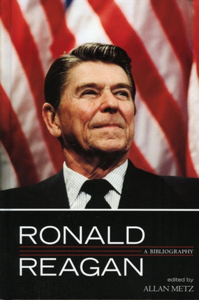 Ronald Reagan: A Bibliography