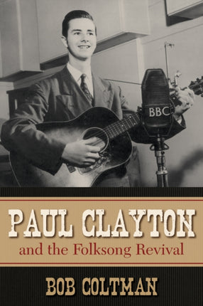 Paul Clayton and the Folksong Revival American