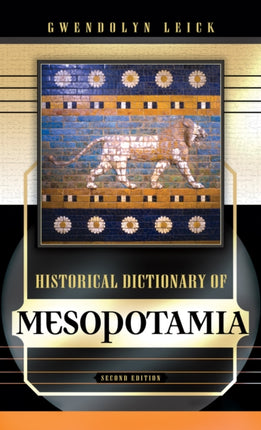 Historical Dictionary of Mesopotamia Historical
