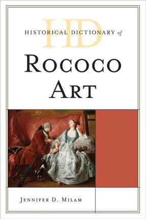 Historical Dictionary of Rococo Art Historical