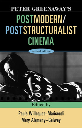 Peter Greenaway's Postmodern / Poststructuralist Cinema