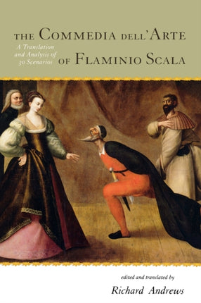 The Commedia dellArte of Flaminio Scala