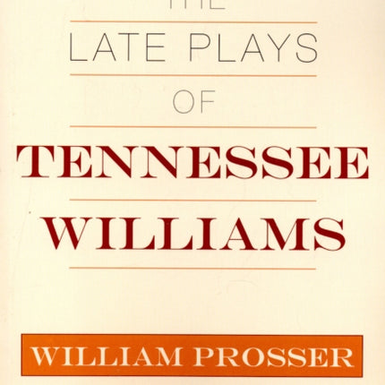 The Late Plays of Tennessee Williams