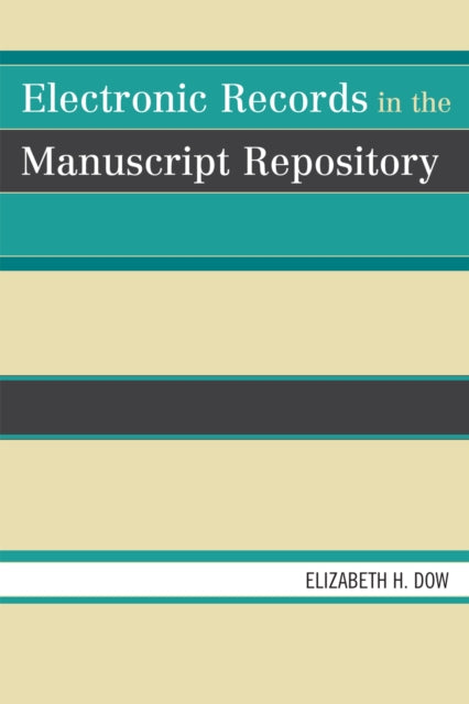 Electronic Records in the Manuscript Repository